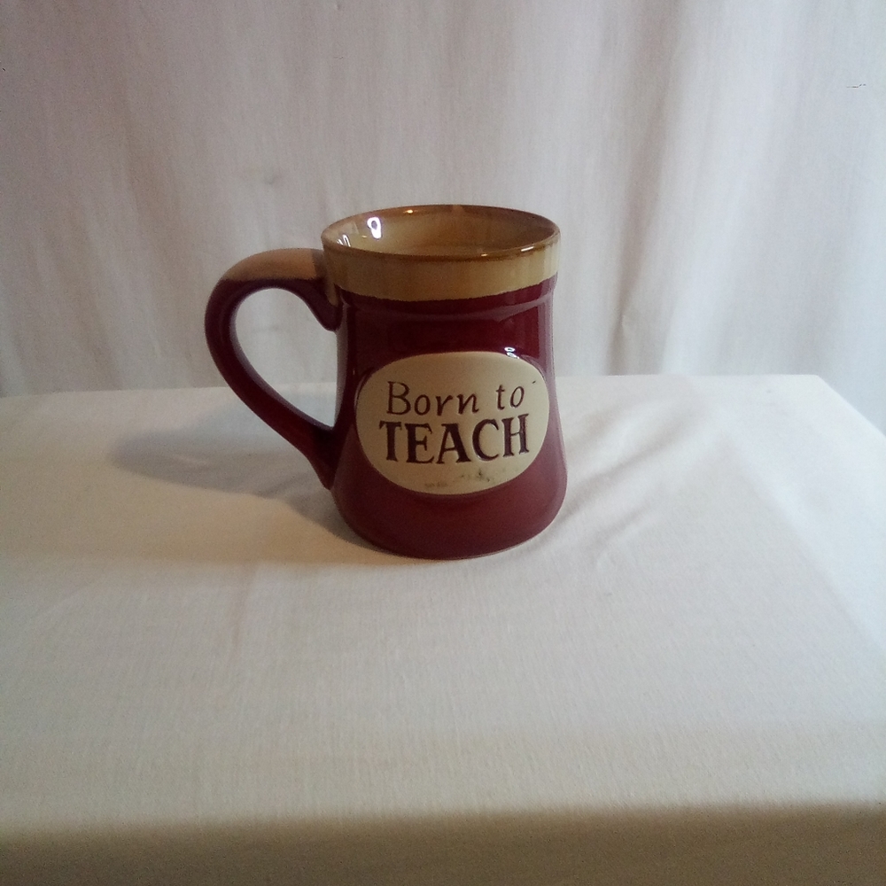 Born to teach Porcelain Coffee Mug by Burton & Burton 4 1/2" ..EC